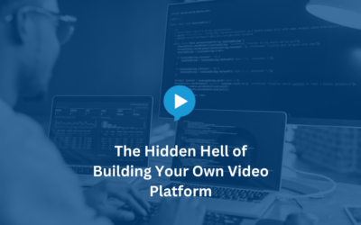 The Hidden Hell of Building Your Own Video Platform